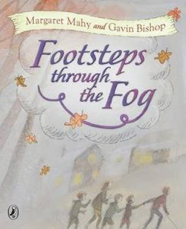 Footsteps Through The Fog by Margaret Mahy