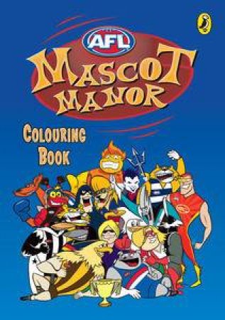 AFL Mascot Manor Colouring Book by Various 