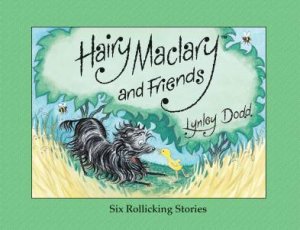 Hairy Maclary and Friends: Six Rollicking Stories by Dame Lynley Dodd
