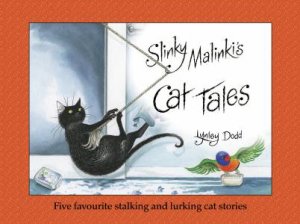 Slinky Malinki's Cat Tales by Lynley Dodd