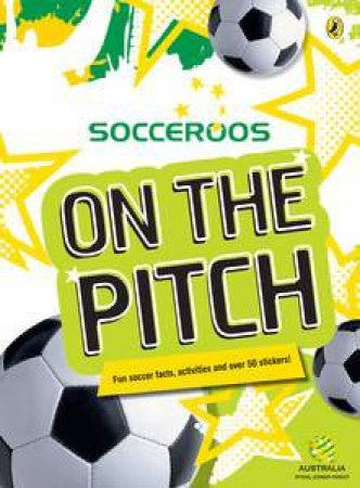 Socceroos: On the Pitch Sticker Activity Book by Various