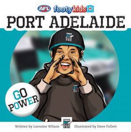 AFL: Footy Kids: Port Adelaide by Lorraine Wilson