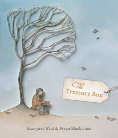 The Treasure Box by Margaret Wild & Freya Blackwood