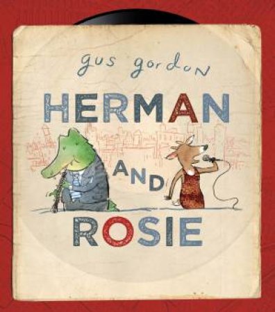 Herman And Rosie by Gus Gordon