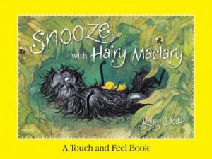 Snooze With Hairy Maclary: A Touch And Feel Book by Lynley Dodd