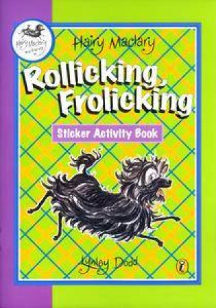 Hairy Maclary's Rollicking Sticker Activity Book by Lynley Dodd