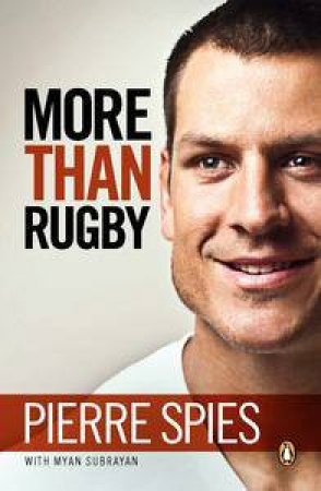 More Than Rugby: Pierre Spies by Myan Subrayan