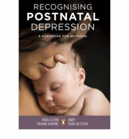 Recognising Postnatel Depression: A Handbook for Mothers by Various