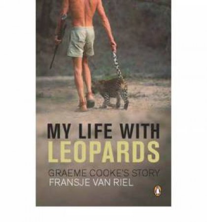 My Life With Leopards by Riel Fransje Van