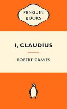 Popular Penguins: I, Claudius by Robert Graves