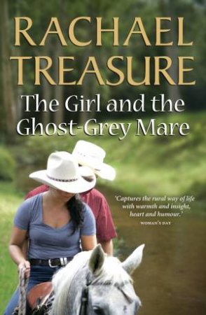 Girl and the Ghost-Grey Mare by Rachael Treasure