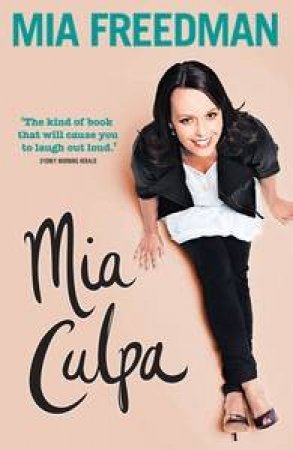 Mia Culpa by Mia Freedman