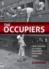The Occupiers New Zealand Veterans Remember PostWar Japan