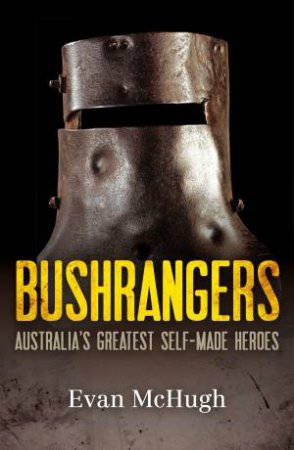 Bushrangers by Evan McHugh