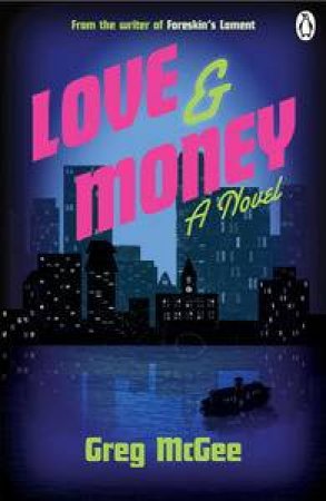 Love and Money by Greg McGee