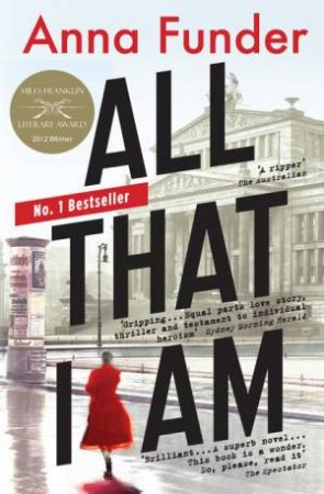 All That I Am by Anna Funder