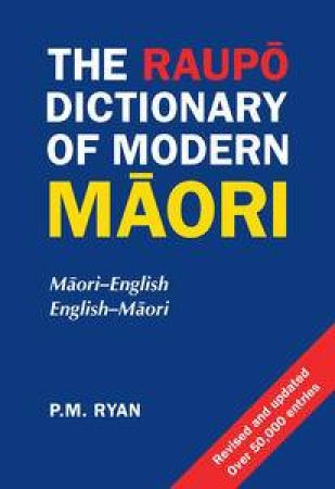 The Raupo Dictionary of Modern Maori by P M Ryan