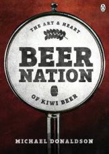 Beer Nation The Art and Heart of Kiwi Beer