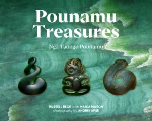 Pounamu Treasures by Russell Beck & Maika Mason