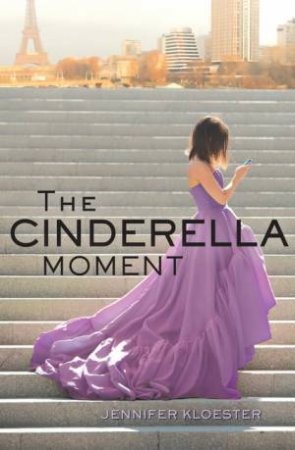 The Cinderella Moment by Jennifer Kloester