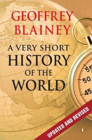 A Very Short History of the World by Geoffrey Blainey