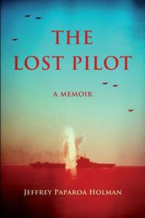 The Lost Pilot by Jeffrey Paparoa Holman