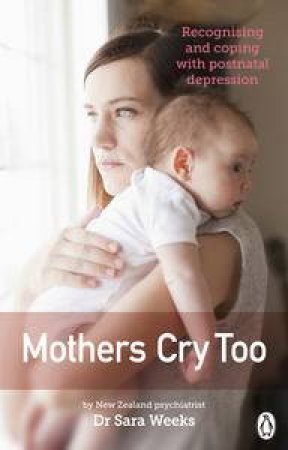 Mothers Cry Too by Sara Weeks