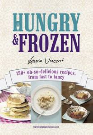 Hungry and Frozen by Laura Vincent