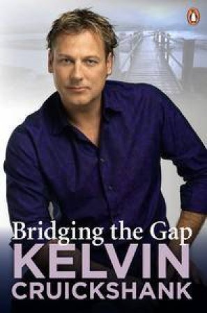 Bridging the Gap by Kelvin Cruickshank