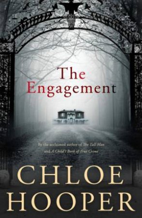 The Engagement by Chloe Hooper