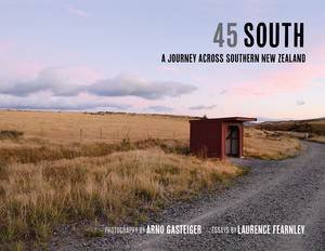 45 South by Laurence Fearnley & Arno Gasteiger