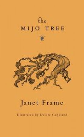 The Mijo Tree by Janet Frame