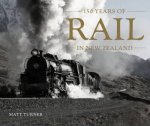 Rail 150 Years Of Rail In New Zealand