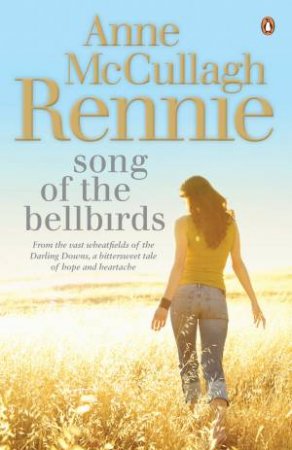 Song of the Bellbirds by Anne McCullagh Rennie 