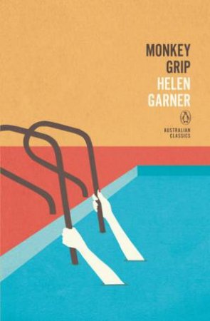 Penguin Australian Classics: Monkey Grip by Helen Garner