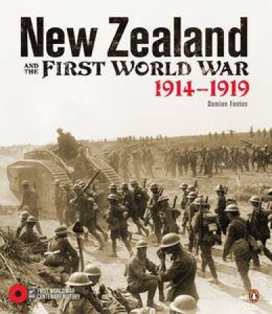New Zealand and the First World War: 1914-1919 by Damien Fenton
