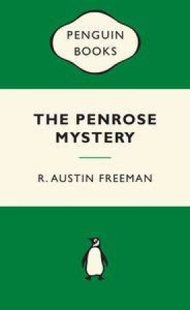 Green Popular Penguins : Penrose Mystery by R Austin Freeman