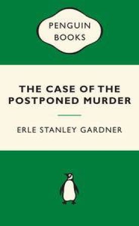 Green Popular Penguins : Case of the Postponed Murder by Erle Stanley Gardner