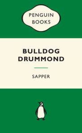 Green Popular Penguins : Bulldog Drummond by Sapper