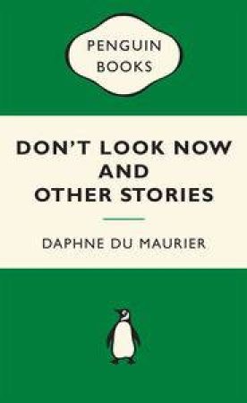 Green Popular Penguins : Don't Look Now by Maurier Daphne Du