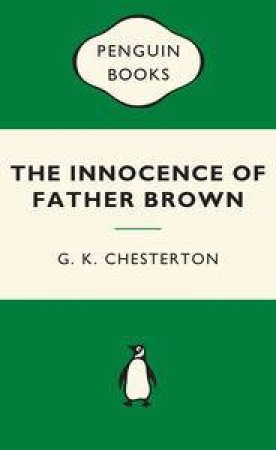 Green Popular Penguins : The Innocence of Father Brown by G K Chesterton