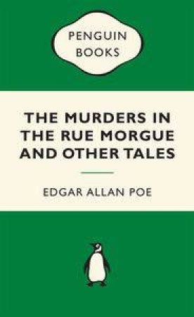 Green Popular Penguins : Murders in the Rue Morgue by Edgar Allan Poe