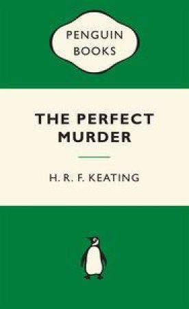 Green Popular Penguins : The Perfect Murder: The First Inspector Ghote Mystery by H R F Keating