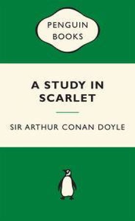 Green Popular Penguins : A Study in Scarlet by Arthur Conan Doyle