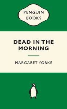 Green Popular Penguins : Dead in the Morning by Margaret Yorke