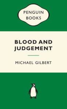 Green Popular Penguins : Blood and Judgement by Michael Gilbert