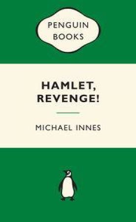 Green Popular Penguins : Hamlet Revenge! by Michael Innes