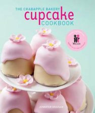 The Crabapple Bakery Cupcake Cookbook