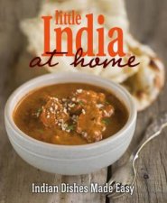 Little India At Home Indian Dishes Made Easy