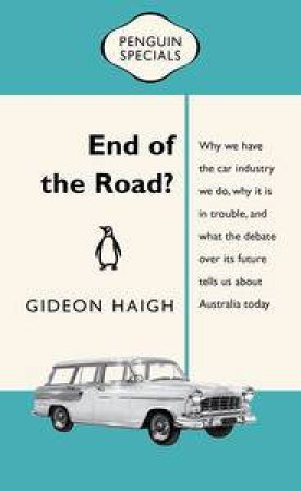 End of the Road? by Gideon Haigh